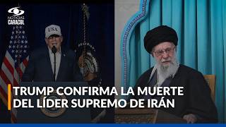 Donald Trump confirma muerte de Alí Jamenei y dice que bombardeos en Irán seguirán