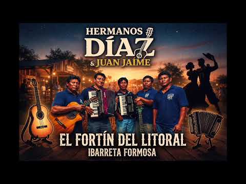Los Hermanos Díaz & Juan Jaime - El Fortín Del Litoral de Ibarreta 16 - 08 - 2026 en vivo
