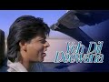 Yeh Dil Deewana Deewana Hai Yeh Dil Shah Rukh Khan Sonu Nigam Nadeem Shravan Pardes