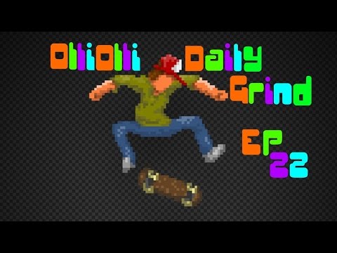 OlliOlli Daily Grind EP 22