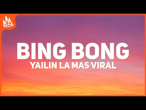 Yailin La Mas Viral – Bing Bong [Letra] "quiere dale ven"