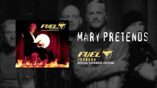Fuel - Mary Pretends