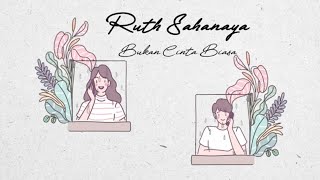 Download lagu Ruth Sahanaya - Bukan Cinta Biasa mp3