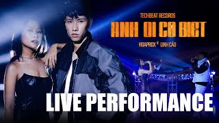 HOAPROX ft. LINH CÁO - ANH ƠI CÓ BIẾT | Official Live Performance @LinhCaoOfficial