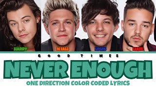 One Direction- Never Enough (Color Coded Lyrics)