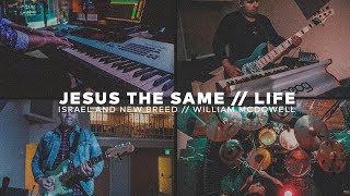 Jesus the Same // Israel and New Breed // Life // William McDowell // Cover