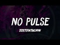 XXXTentacion - No Pulse (Lyrics) Rest In Peace XXX ᴴᴰ🎵