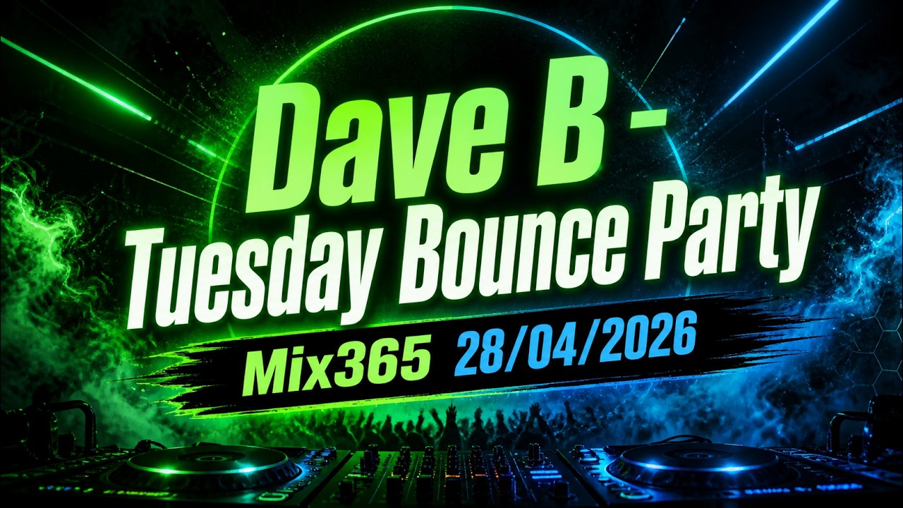 Tuesday 28.04.2026 Bounce Mix