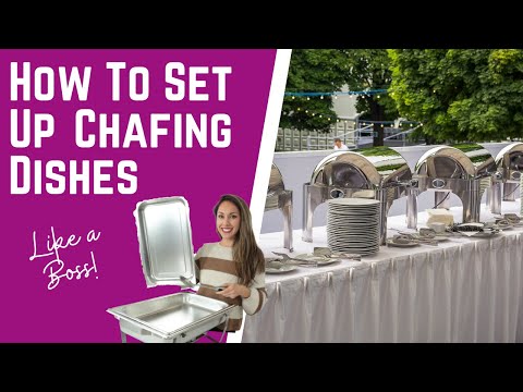 How To Use Chafing Dishes To Keep Food Warm For Parties