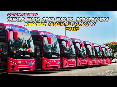 QUICK REVIEW: MEGA BUS & BICOL MAGAYON'S NEWEST HIGER V12