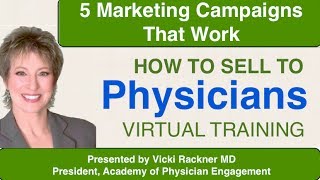 How to Sell to Physicians : 5 Marketing Campaigns