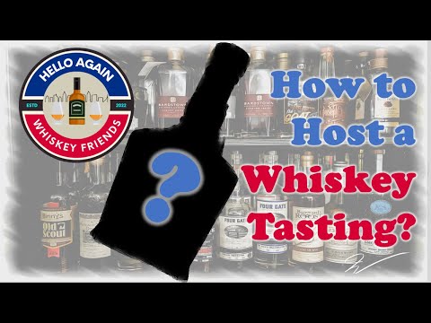 Whiskey Discussion: Different Strategies for Hosting a Whiskey Tasting / Gathering