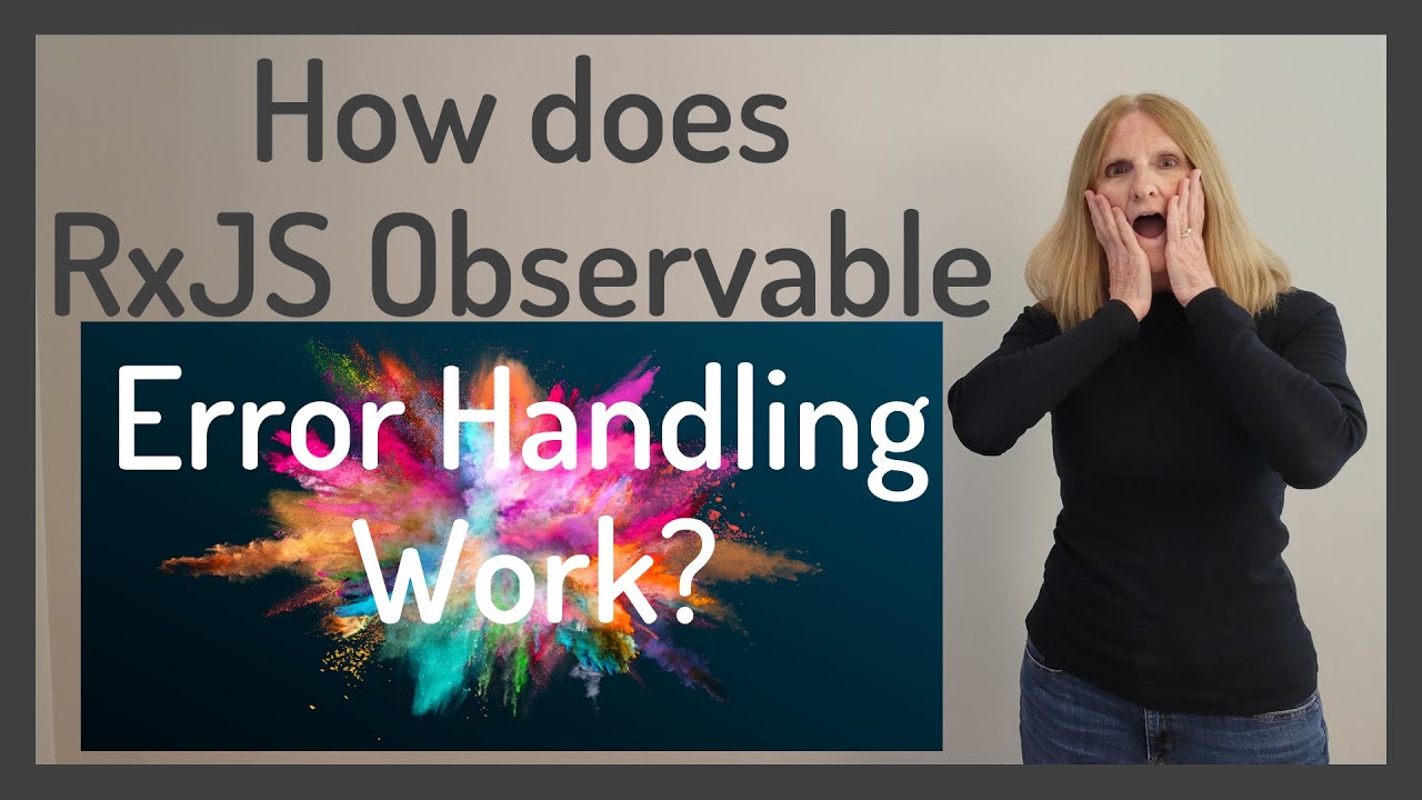 How Does RxJS Observable Error Handling Work?