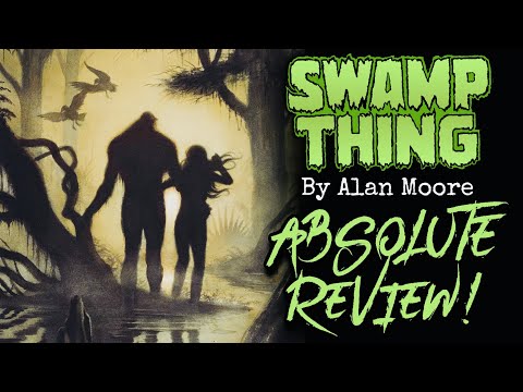 Absolute SWAMP THING Vol 3 By Alan Moore Review!