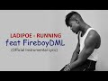 Ladipoe Running Ft Fireboy DML Instrumental Lyrics