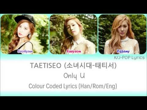 TaeTiSeo (소녀시대-태티서) - Only U Colour Coded Lyrics (Han/Rom/Eng)