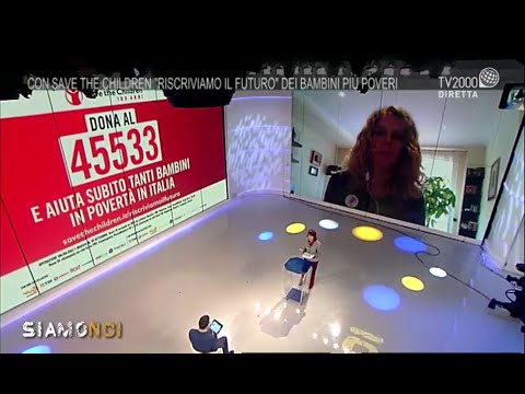 Siamo Noi 8 giugno 2020 – Povertà in Italia, il lavoro di Save The Children