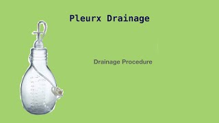 Pleurx Drainage: Drainage Procedure