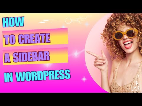 How  to Create and Edit a Sidebar in Wordpress