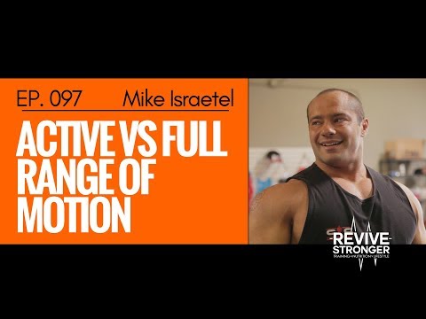 097: Mike Israetel - Active vs. Full Range of Motion