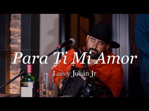 Luis and Julián Jr - For You My Love