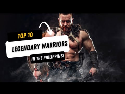 Top 10 Legendary Warriors of the Philippines @TheCountdownJourney-qf1rh#philippines #warriors