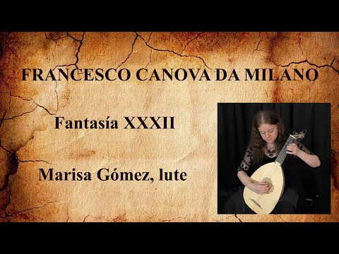 Francesco da Milano- Fantasía 32- Marisa Gómez, laúd.