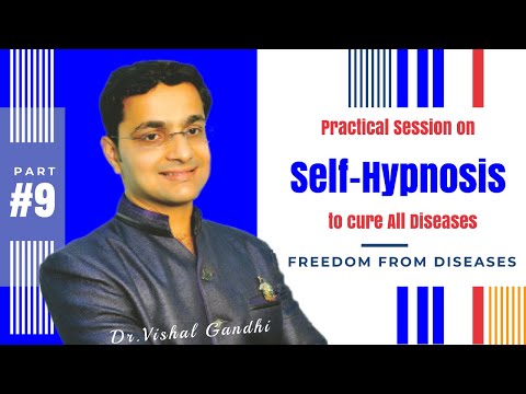 Part-9 Self-Hypnosis to be free from Diseases
