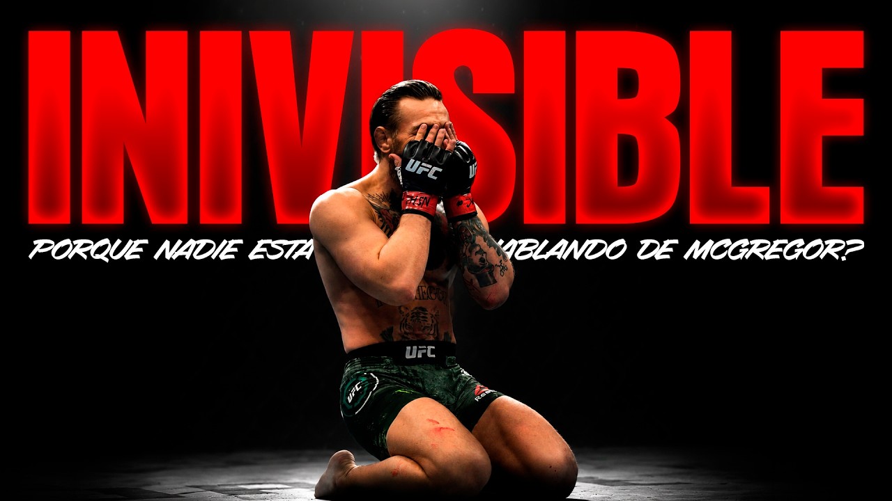 ¡Conor McGregor INVISIBLE! ¿Qué PASA?