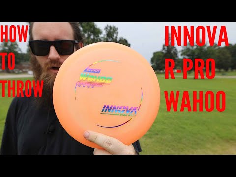 How To Throw: Innova R Pro Wahoo