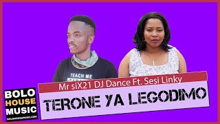 Mr Six21 DJ Dance - Terone Ya Legodimo Feat. Sesi Linky (Original)