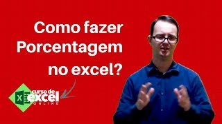 Como fazer cálculo de porcentagem no Excel