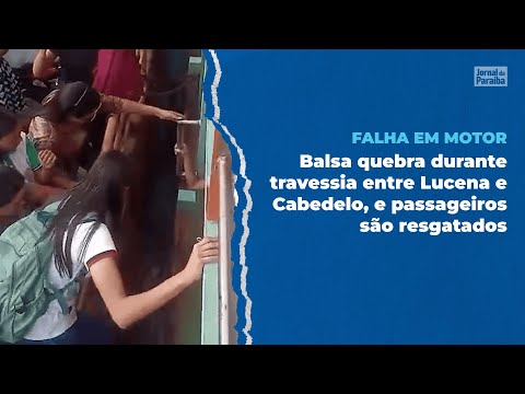 Balsa quebra durante travessia entre Lucena e Cabedelo, e passageiros são resgatados