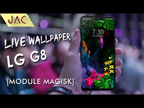 MODULE MAGISK ~ Live Wallpaper LG G8 for Any Android [JAC Art Code]