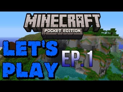 Let's Play Minecraft Pocket Edition - Ep. 1