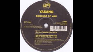 Yasang - Because Of You (Banana Republic Skunk Dub)