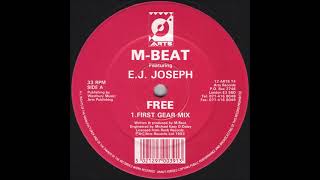M-Beat Featuring E.J. Joseph - Free (First Gear Mix)