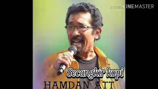 Download lagu Hamdan ATT  (SECANGKIR KOPI) mp3