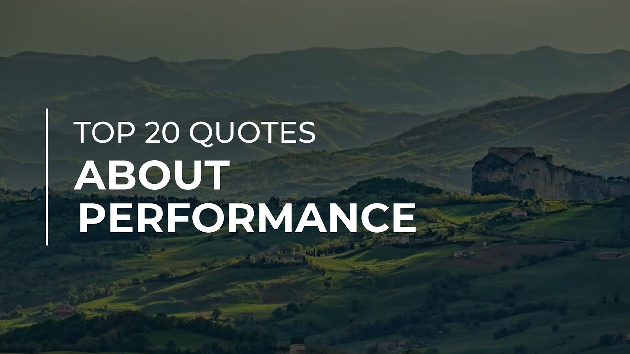 TOP 20 Quotes about Performance | Daily Quotes | Soul Quotes | Inspirational Quotes