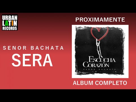 SENOR BACHATA ► SERA