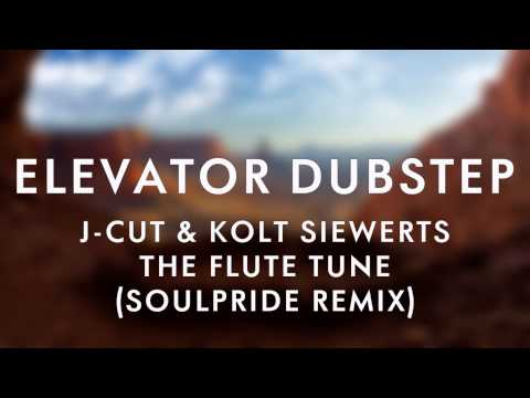 J-Cut & Kolt Siewerts - The Flute Tune (Soulpride Remix)