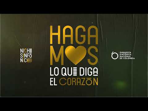 Grupo Niche -  Hagamos lo que diga el corazón / Versión Sinfónica  (Audio Cover)