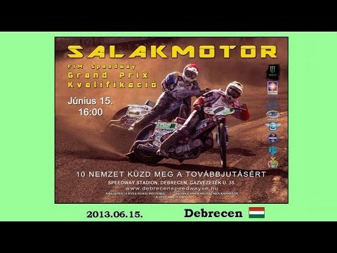 2013.06.15.Speedway Grand Prix Qualification r3.- Debrecen (HUN)