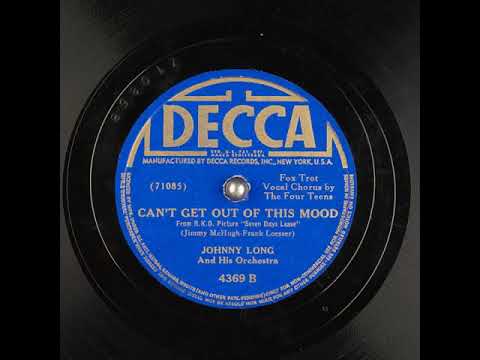 Johnny Long & His Orchestra & The Four Teens - Can't Get Out Of This Mood