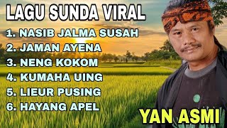 Download lagu Full Album Yan Asmi Terpopuler 2026 - Lagu Sunda Sedih Paling Enak Didengar Saat Perjalanan mp3