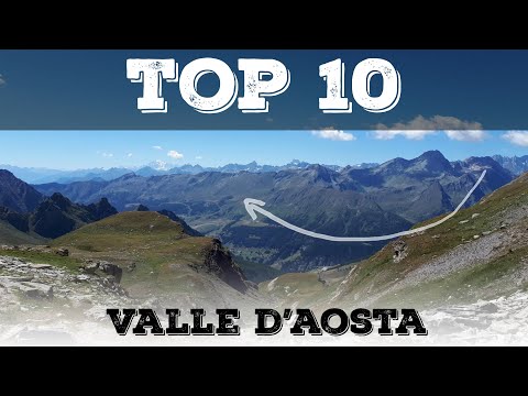 Top 10 what to see in Valle d'Aosta less known places