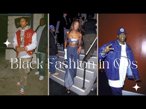 HOW BLACK FASHION HELP INFLUENCE IN THE 00S  #BLACKFASHION