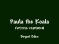 Funny Song: Paula the Koala: FASTER VERSION ...
