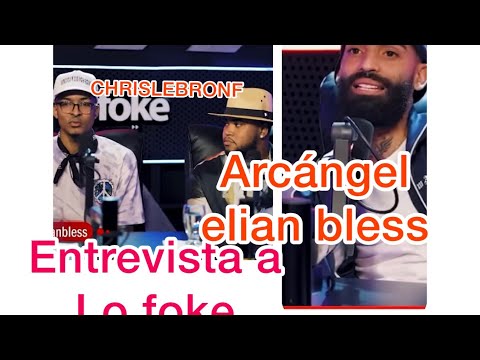 SANTIAGO MATIAS ENTREVISTA ARCÁNGEL Y ELIAN BLESS CHRISLEBRONF