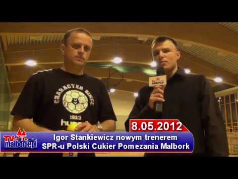 Igor Stankiewicz nowym trenerem SPR-u Polski  Cukier Pomezania Malbork
